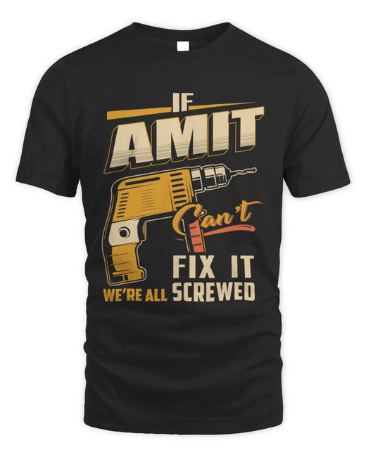 AMIT TP22-K4-228 - Personalized Handyman T-Shirt “If AARON Can’t Fix It, We’re All Screwed”