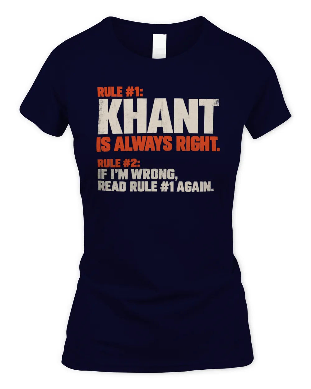 KHANT NP1-H006 - Always Right Personalized Name T-Shirt – Funny Custom Name Shirt - Women's Standard T-Shirt - Navy
