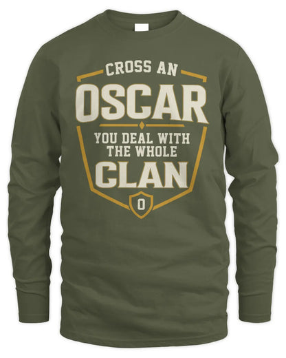OSCAR NT1-K008 Cross A/An NAME, You Deal With the Whole Clan | Personalized Vintage T-Shirt - Men's Long Sleeved T-Shirt - Military Green