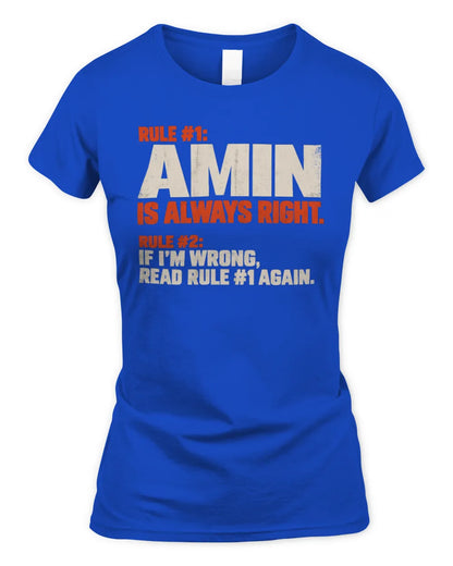 AMIN NP1-H006 
Always Right Personalized Name T-Shirt – Funny Custom Name Shirt - Women's Standard T-Shirt - Royal
