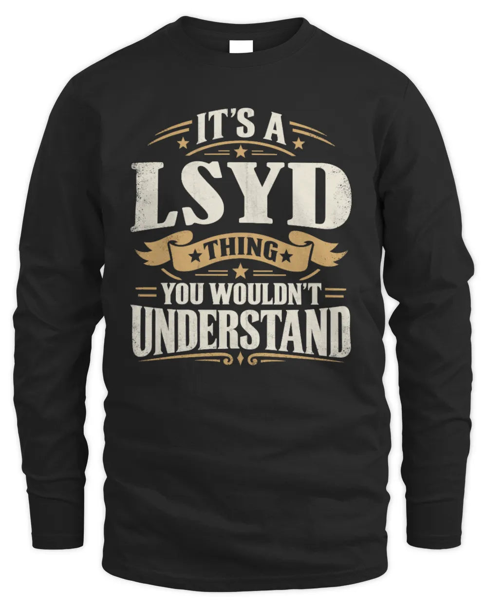 LSYD P08 TH51 - Personalized “It’s a/an [NAME] Thing – You Wouldn’t Understand” Shirt - Men's Long Sleeved T-Shirt - Black