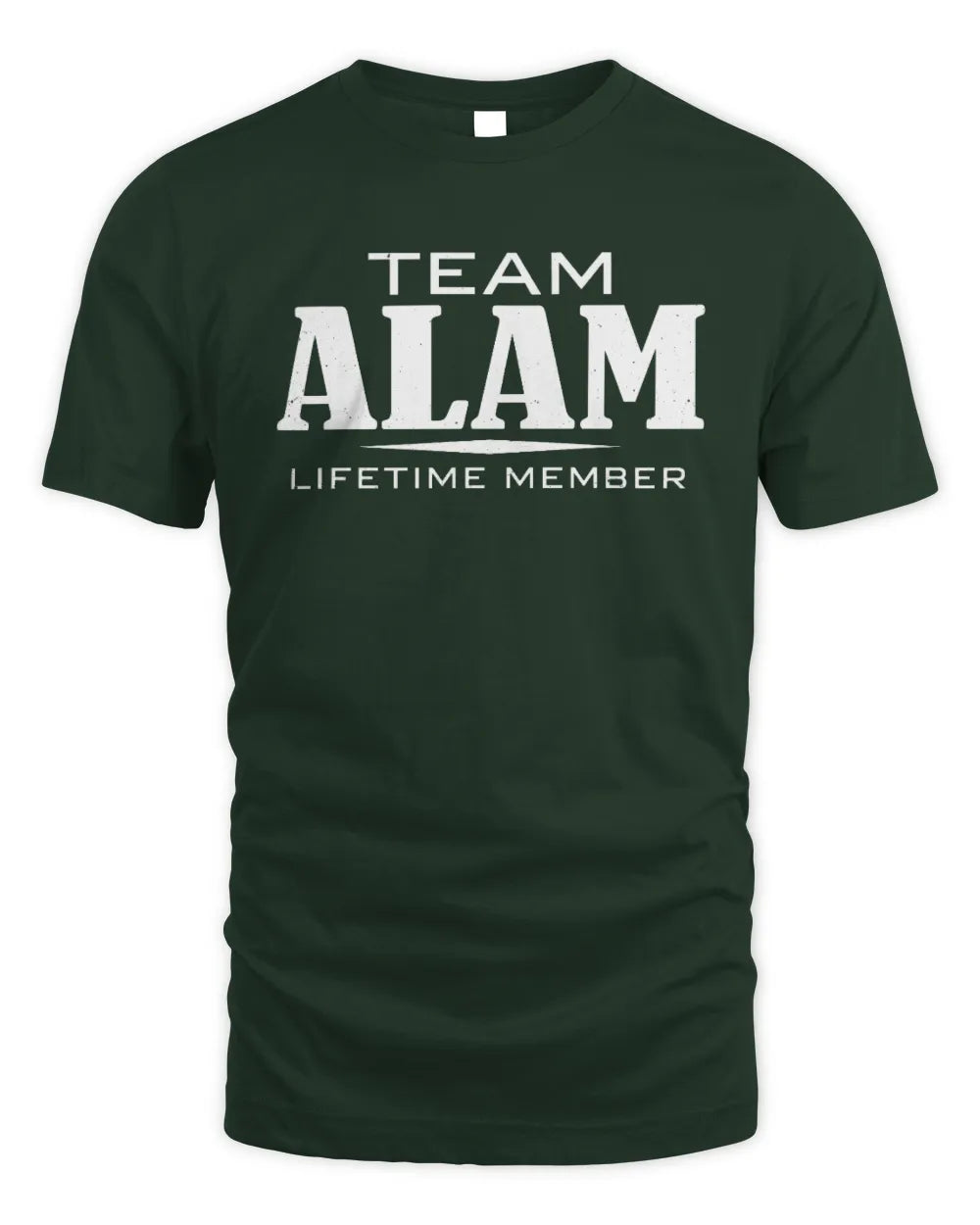 ALAM BL62-K4-128 - Personalized “Team NAME Lifetime Member” - Unisex Standard T-Shirt - Forest Green