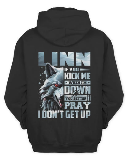 LINN AP62-K4-666 - Personalized Fierce Wolf Quote Apparel “If You Kick Me When I’m Down, You Better Pray I Don’t Get Up” - Unisex Hoodie - Black