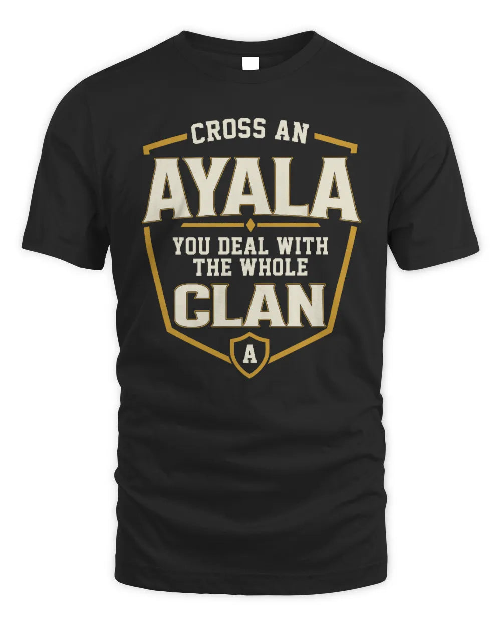 AYALA NT1-K008 Cross A/An NAME, You Deal With the Whole Clan | Personalized Vintage T-Shirt - Unisex Standard T-Shirt - Black