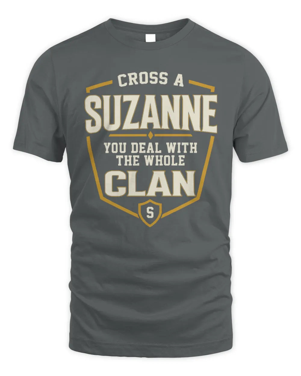 SUZANNE NT1-K008 Cross A/An NAME, You Deal With the Whole Clan | Personalized Vintage T-Shirt - Unisex Standard T-Shirt - Charcoal