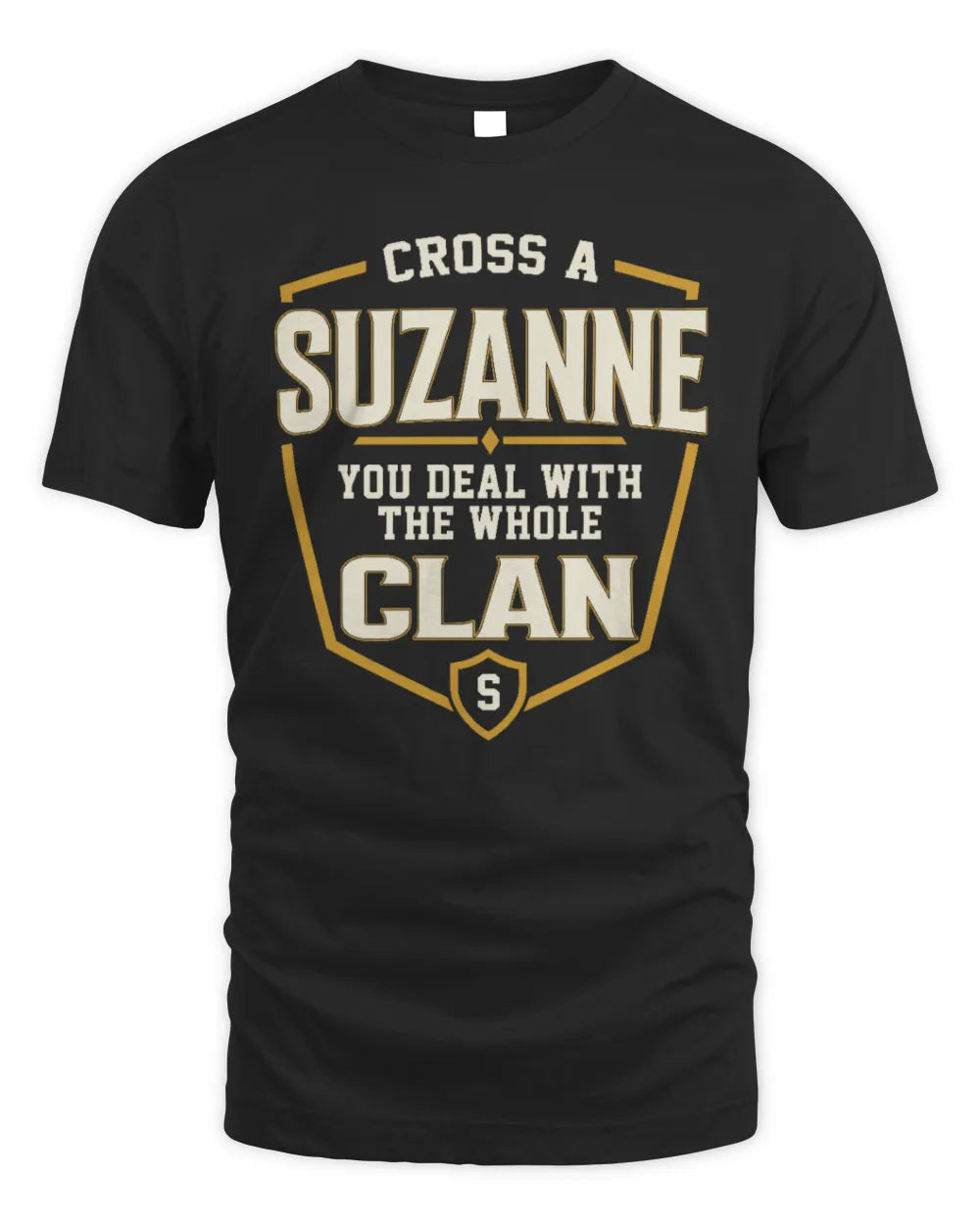 SUZANNE NT1-K008 Cross A/An NAME, You Deal With the Whole Clan | Personalized Vintage T-Shirt - Unisex Standard T-Shirt - Black
