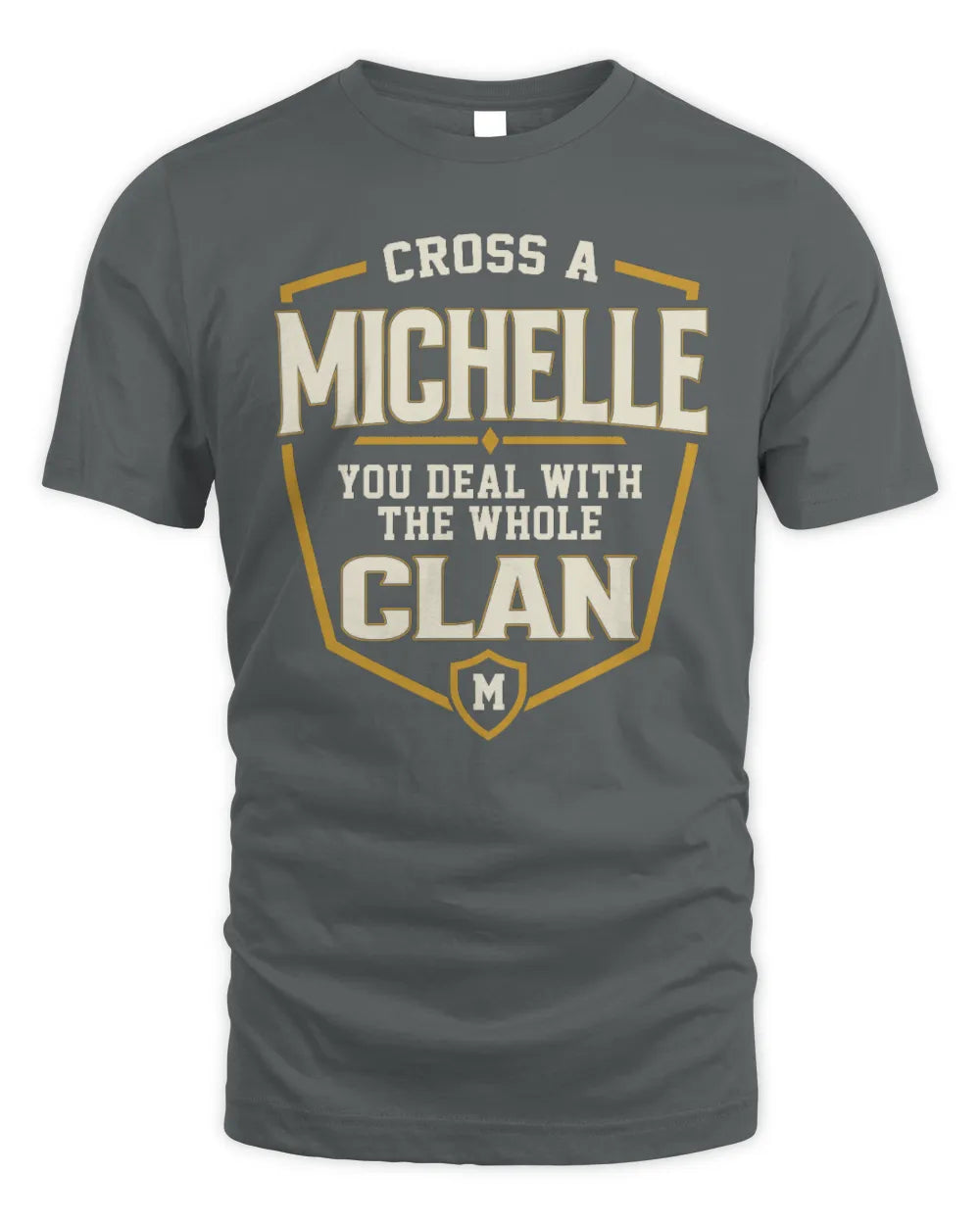 MICHELLE NT1-K008 Cross A/An NAME, You Deal With the Whole Clan | Personalized Vintage T-Shirt - Unisex Standard T-Shirt - Charcoal
