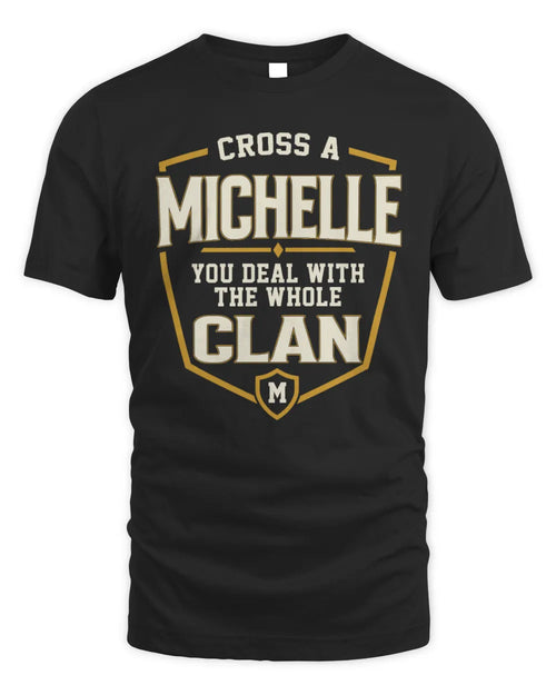 MICHELLE NT1-K008 Cross A/An NAME, You Deal With the Whole Clan | Personalized Vintage T-Shirt - Unisex Standard T-Shirt - Black
