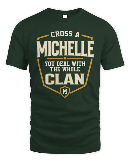 MICHELLE NT1-K008 Cross A/An NAME, You Deal With the Whole Clan | Personalized Vintage T-Shirt - Unisex Standard T-Shirt - Forest Green