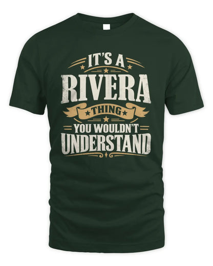 RIVERA P08 TH51 - Personalized “It’s a/an [NAME] Thing – You Wouldn’t Understand” Shirt - Unisex Standard T-Shirt - Forest Green