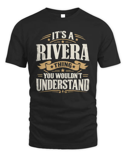 RIVERA P08 TH51 - Personalized “It’s a/an [NAME] Thing – You Wouldn’t Understand” Shirt - Unisex Standard T-Shirt - Black