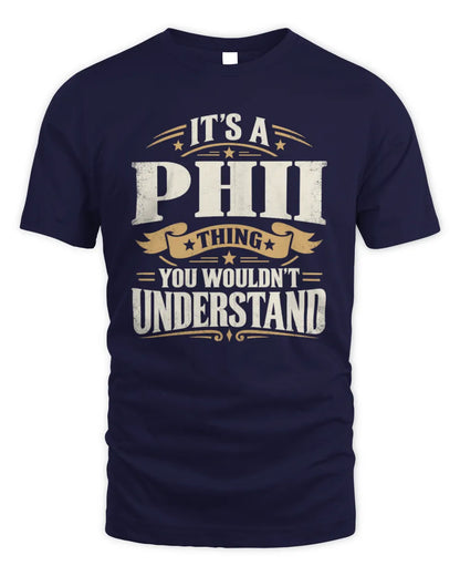 PHII P08 TH51 - Personalized “It’s a/an [NAME] Thing – You Wouldn’t Understand” Shirt - Unisex Standard T-Shirt - Navy