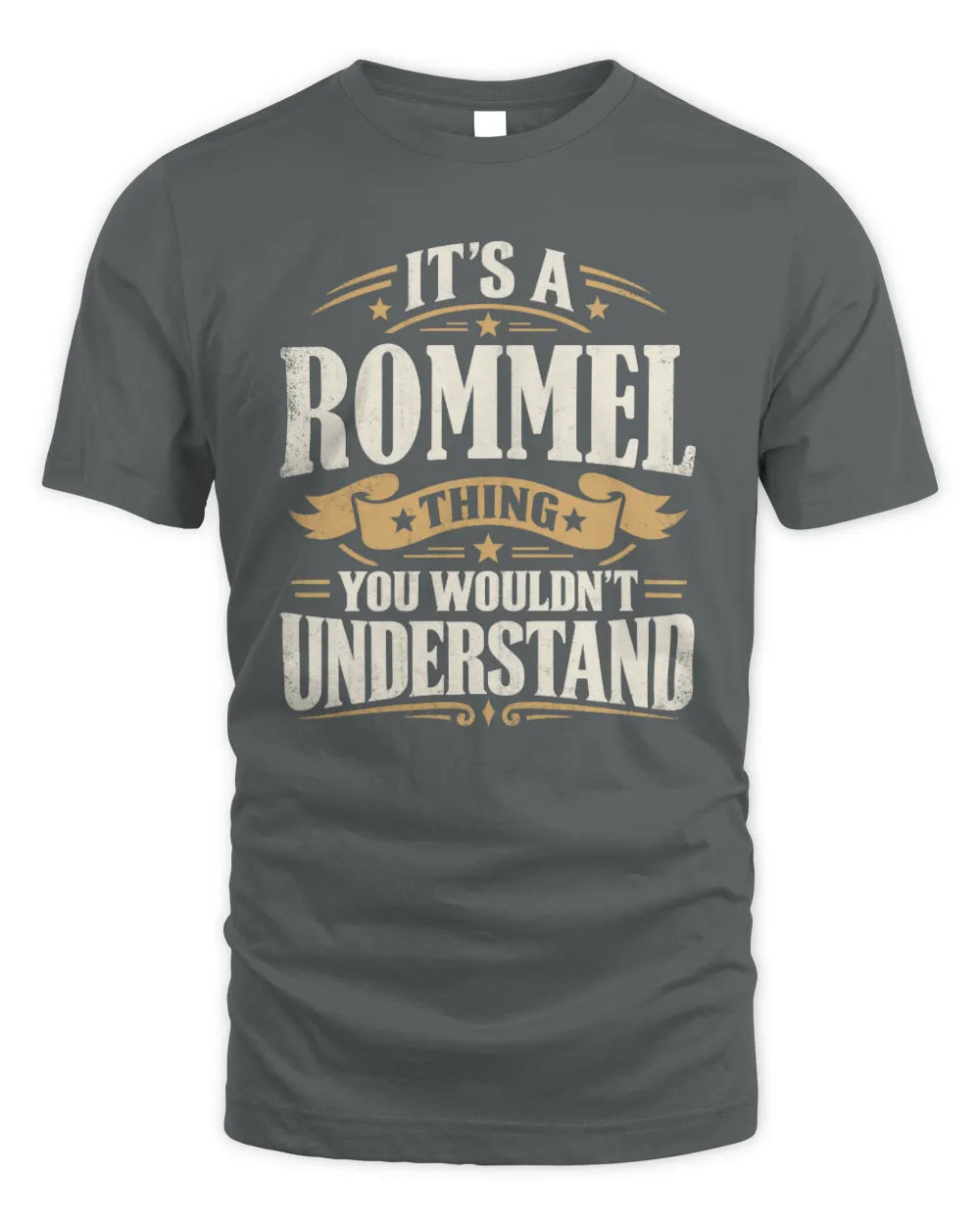 ROMMEL P08 TH51 - Personalized “It’s a/an [NAME] Thing – You Wouldn’t Understand” Shirt - Unisex Standard T-Shirt - Charcoal