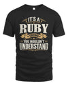 RUBY P08 TH51 - Personalized “It’s a/an [NAME] Thing – You Wouldn’t Understand” Shirt