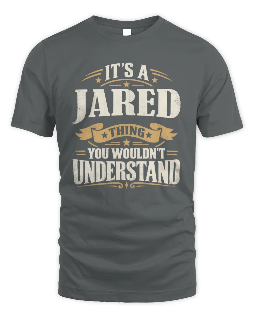JARED P08 TH51 - Personalized “It’s a/an [NAME] Thing – You Wouldn’t Understand” Shirt - Unisex Standard T-Shirt - Charcoal