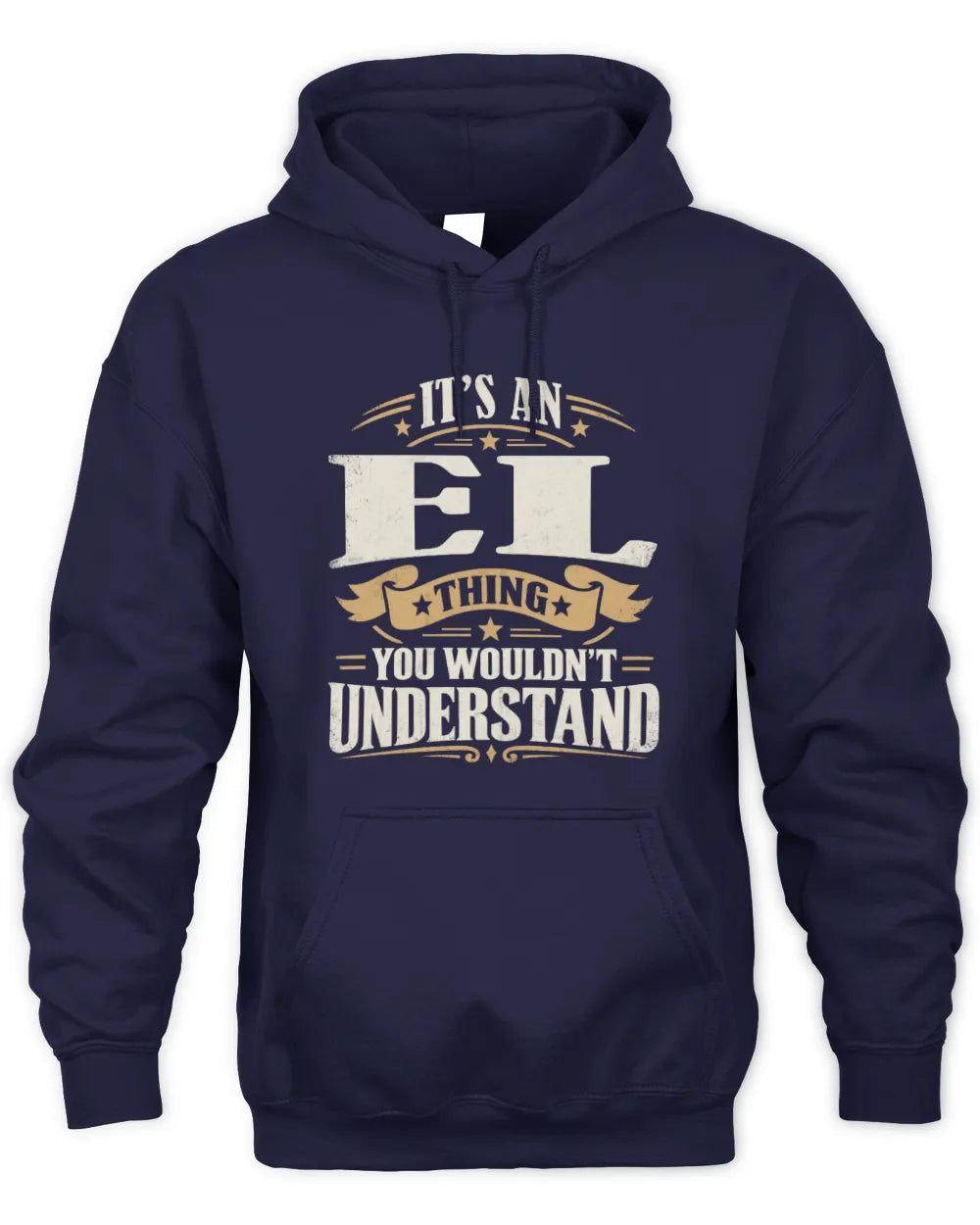 EL P08 TH51 - Personalized “It’s a/an [NAME] Thing – You Wouldn’t Understand” Shirt - Unisex Hoodie - Navy