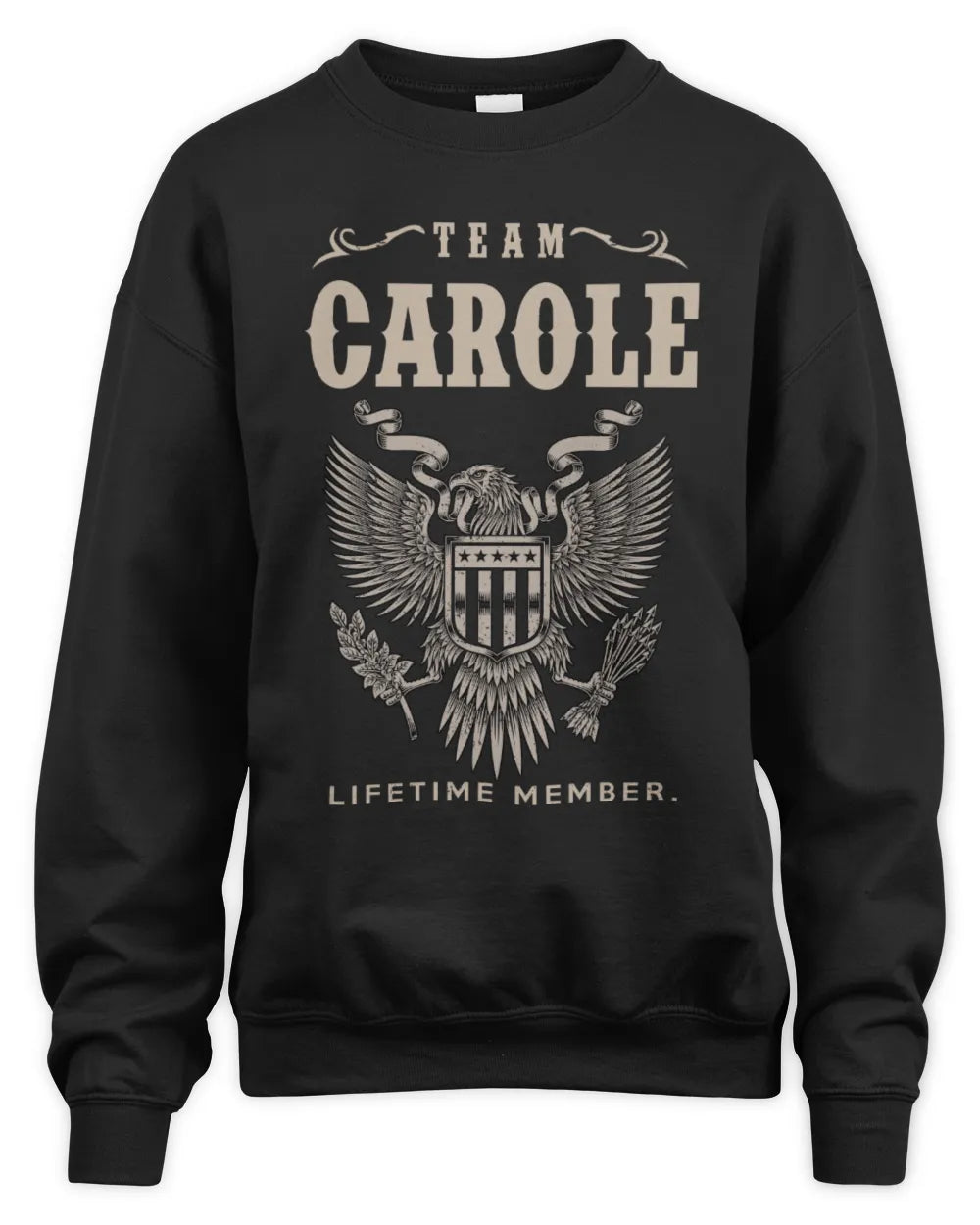 CAROLE TP06-K82 – Personalized Classic Style Apparel “Team NAME Lifetime Member” - Unisex Sweatshirt - Black