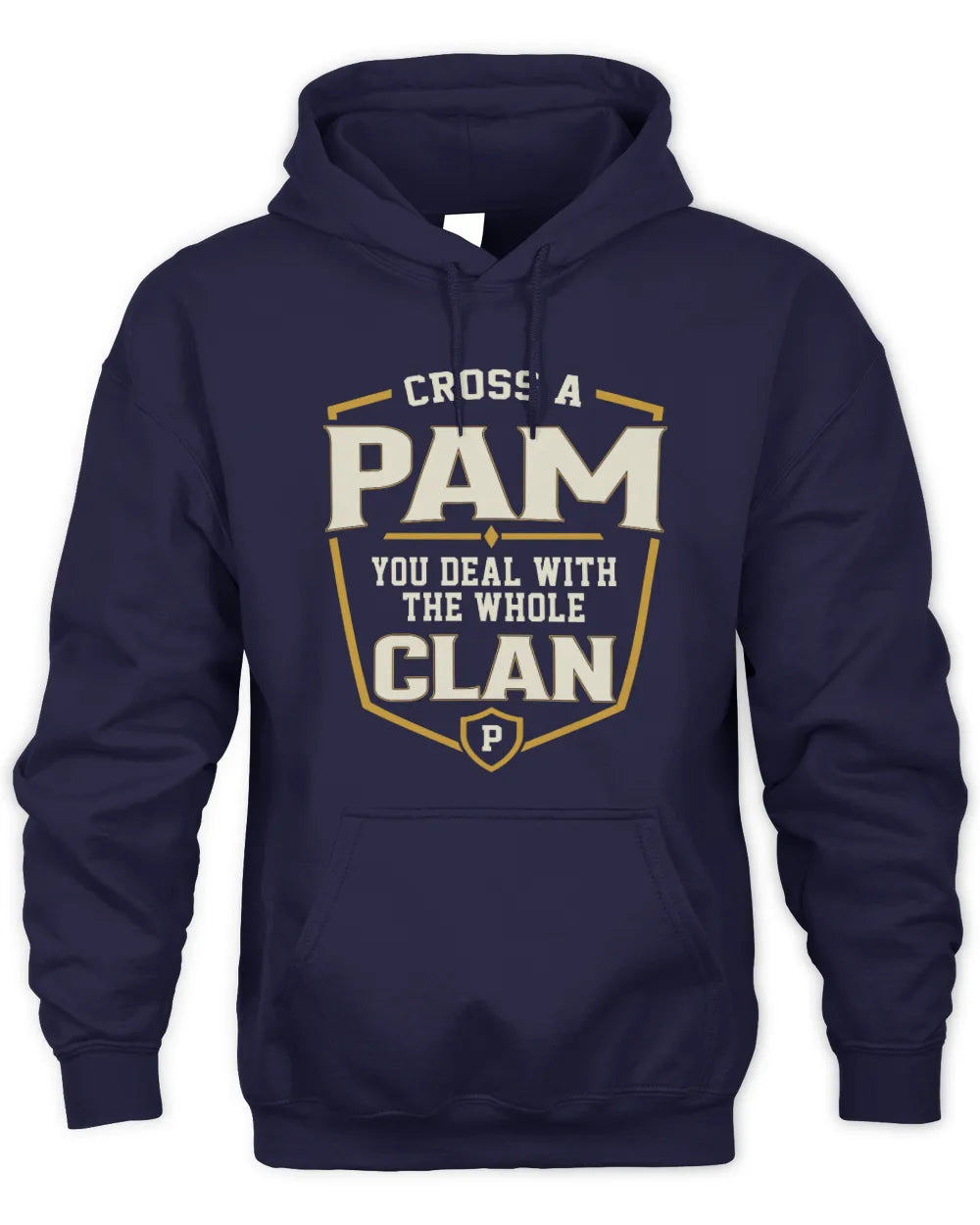 PAM NT1-K008 Cross A/An NAME, You Deal With the Whole Clan | Personalized Vintage T-Shirt - Unisex Hoodie - Navy