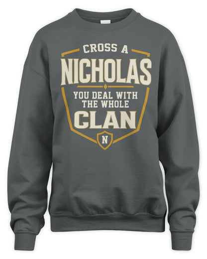 NICHOLAS NT1-K008 Cross A/An NAME, You Deal With the Whole Clan | Personalized Vintage T-Shirt - Unisex Sweatshirt - Charcoal