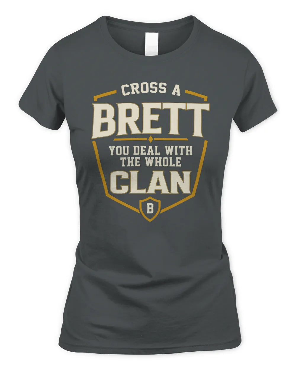 BRETT NT1-K008 Cross A/An NAME, You Deal With the Whole Clan | Personalized Vintage T-Shirt - Women's Standard T-Shirt - Charcoal