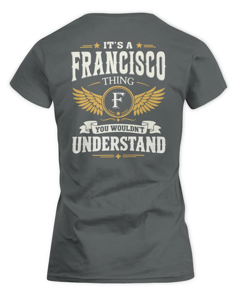 FRANCISCO KT06-M008 It’s a [NAME] Thing – You Wouldn’t Understand | Personalized Vintage T-Shirt - Women's Standard T-Shirt - Charcoal