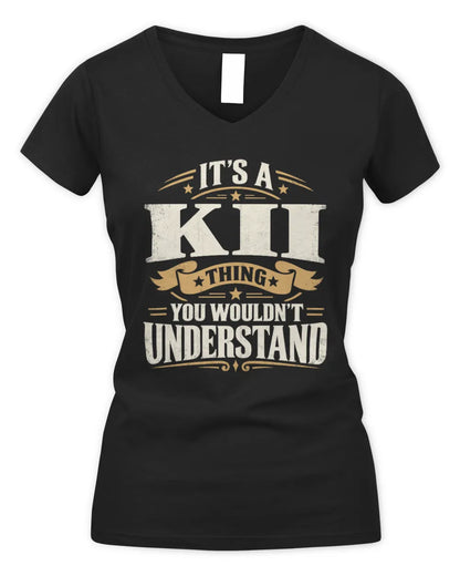 KII P08 TH51 - Personalized “It’s a/an [NAME] Thing – You Wouldn’t Understand” Shirt - Women's V-Neck T-Shirt - Black