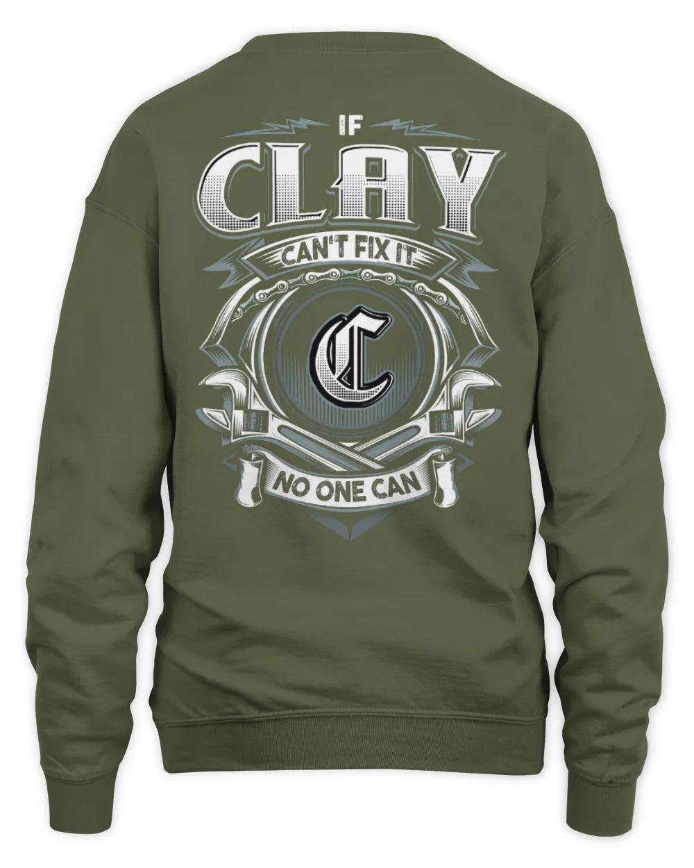CLAY AP81-K4-626 - Personalized Ahmed Quote Apparel “If Ahmed Can't Fix It, No One Can” - Unisex Sweatshirt - Military Green