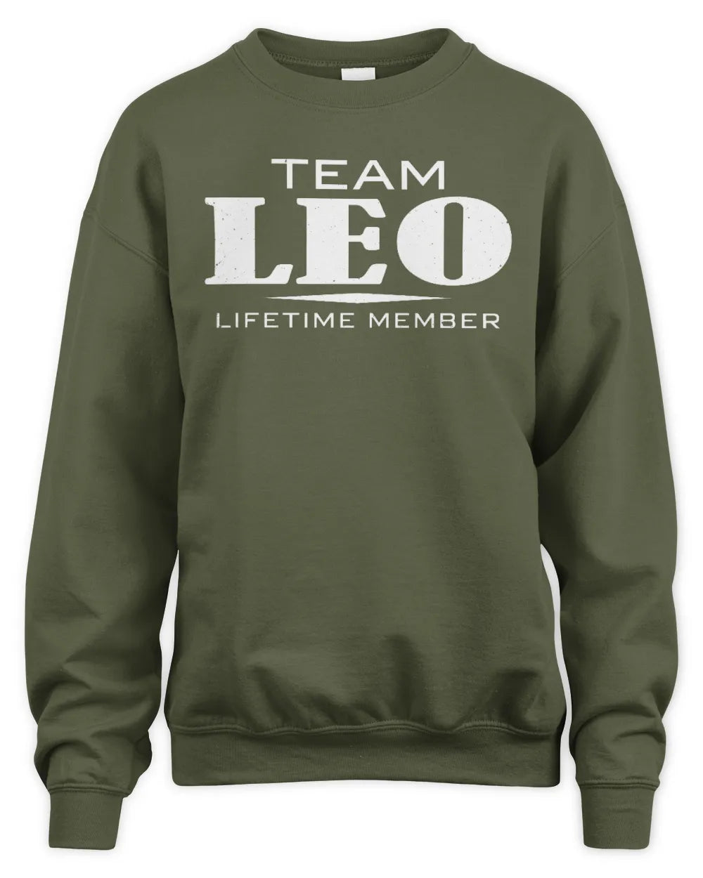 LEO BL62-K4-128 - Personalized “Team NAME Lifetime Member” - Unisex Sweatshirt - Military Green