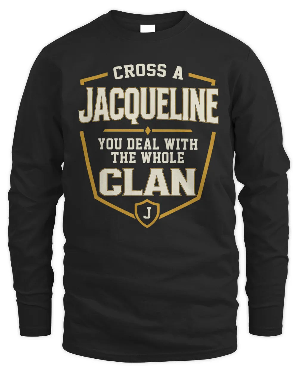 JACQUELINE NT1-K008 Cross A/An NAME, You Deal With the Whole Clan | Personalized Vintage T-Shirt - Men's Long Sleeved T-Shirt - Black
