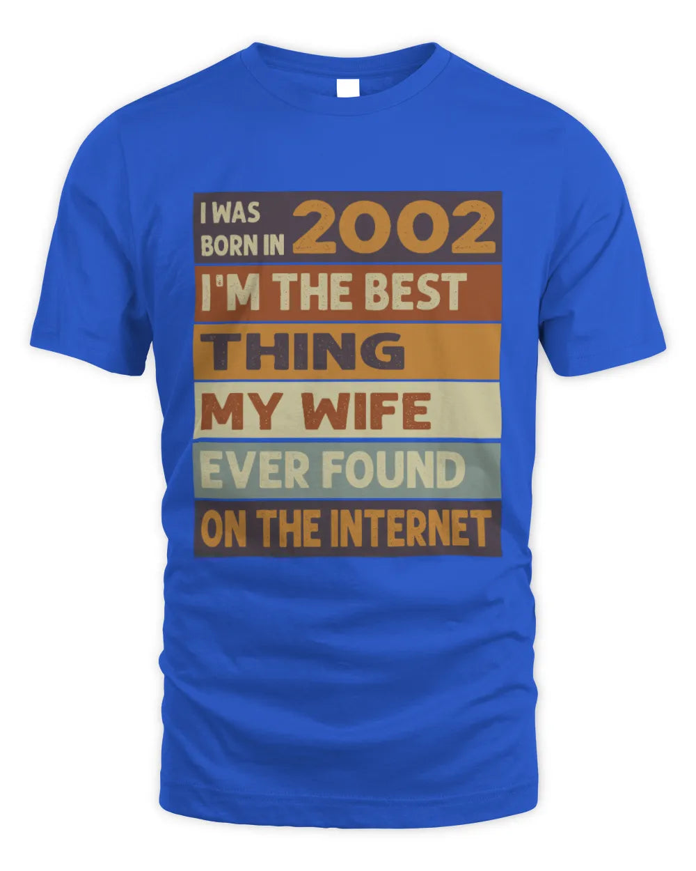 2002 HH89-K2 – Funny Birth Year Wife Quote T-Shirt - Unisex Standard T-Shirt - Royal