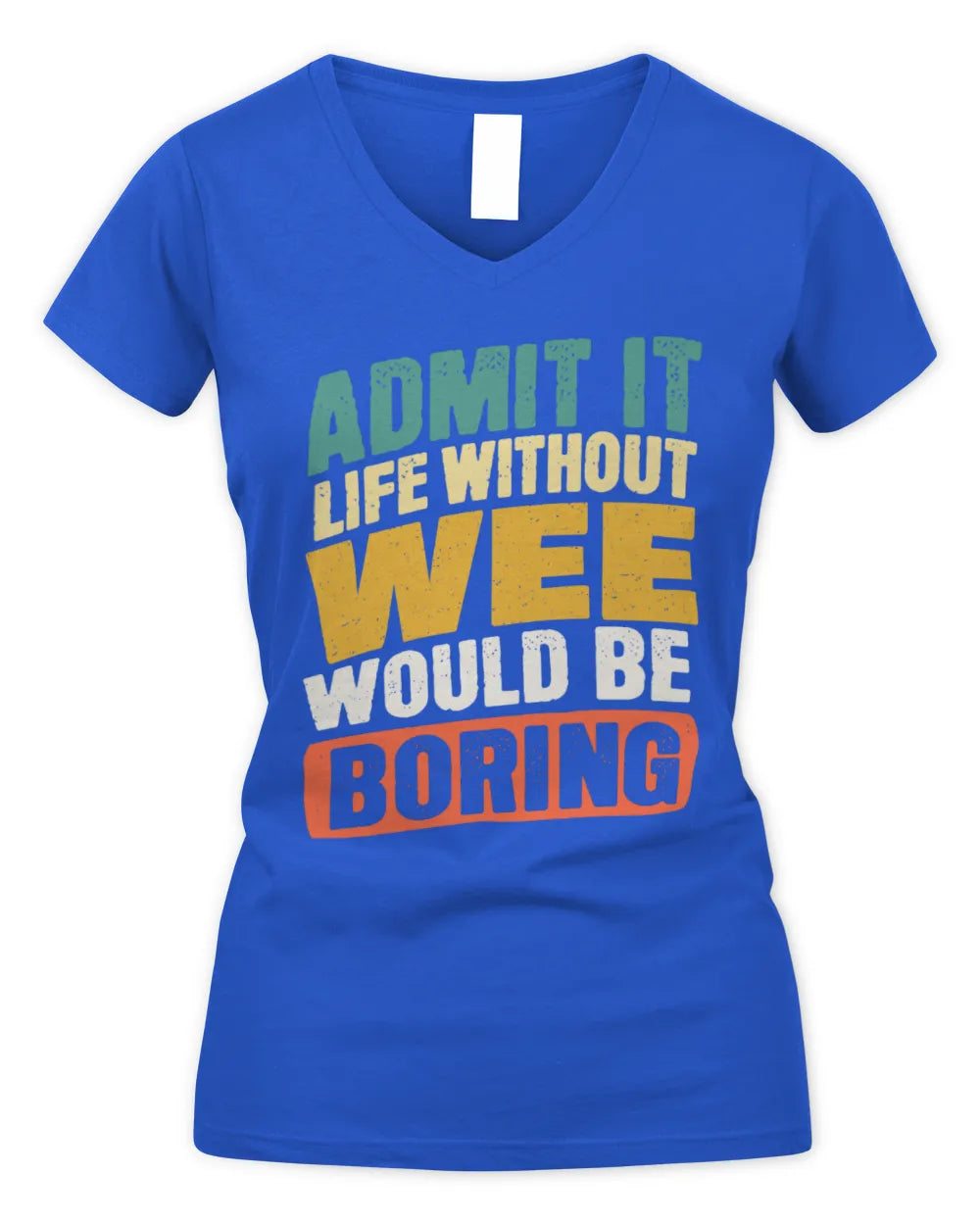 WEE TP88-K4-229
Personalized Funny Quote Apparel “Life Without NAME Would Be Boring” - Women's V-Neck T-Shirt - Royal