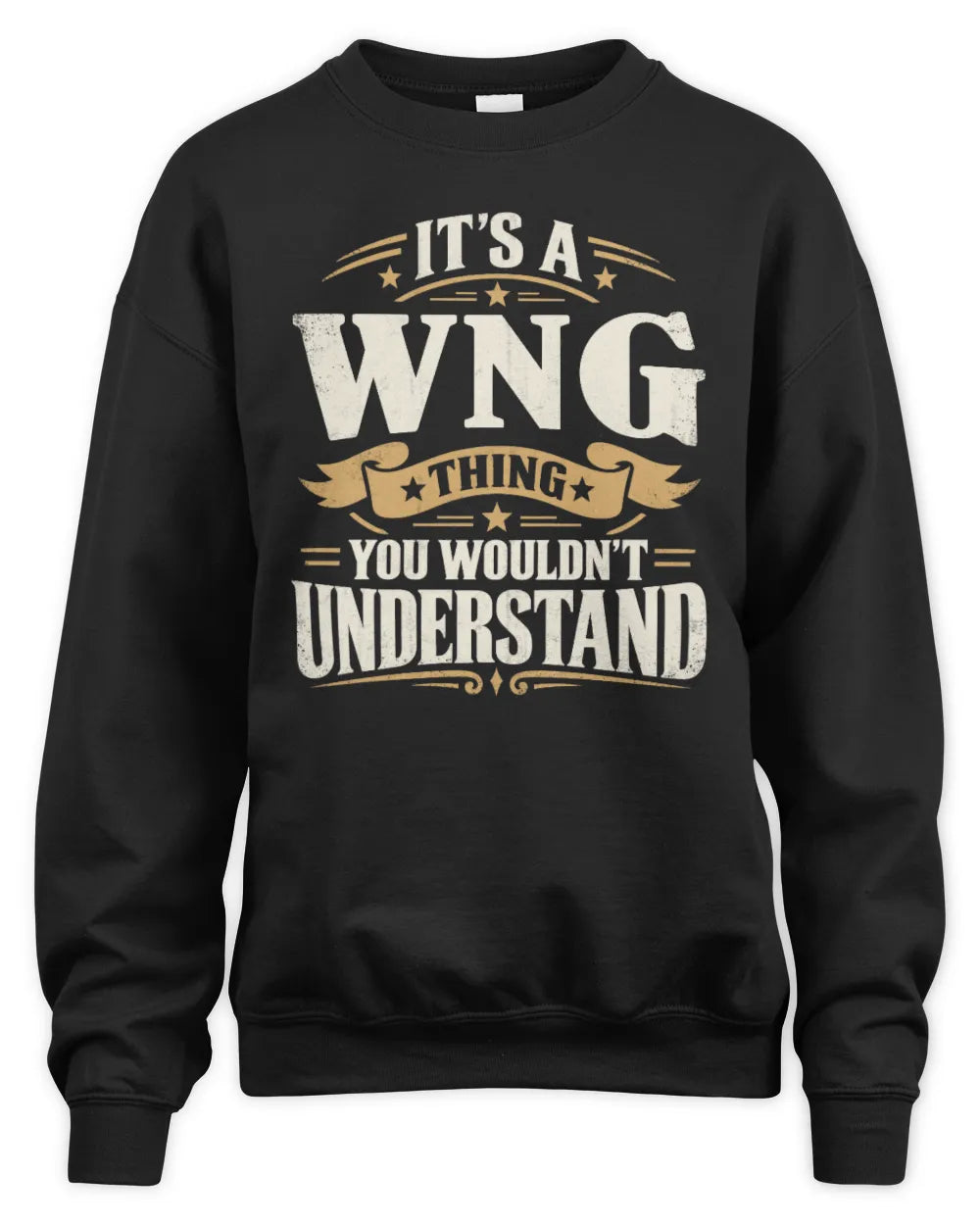 WNG P08 TH51 - Personalized “It’s a/an [NAME] Thing – You Wouldn’t Understand” Shirt - Unisex Sweatshirt - Black