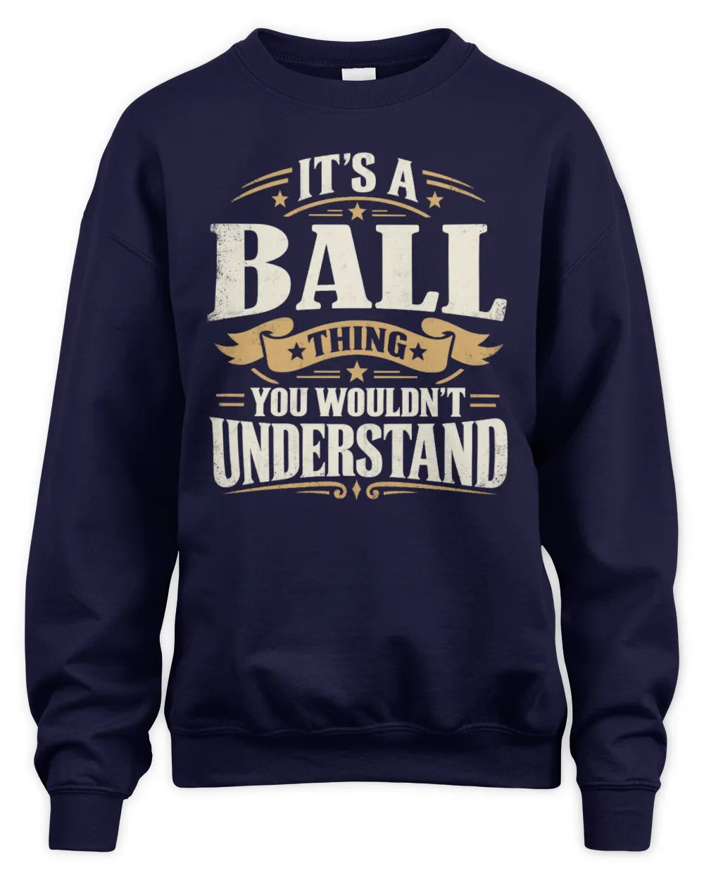 BALL P08 TH51 - Personalized “It’s a/an [NAME] Thing – You Wouldn’t Understand” Shirt - Unisex Sweatshirt - Navy