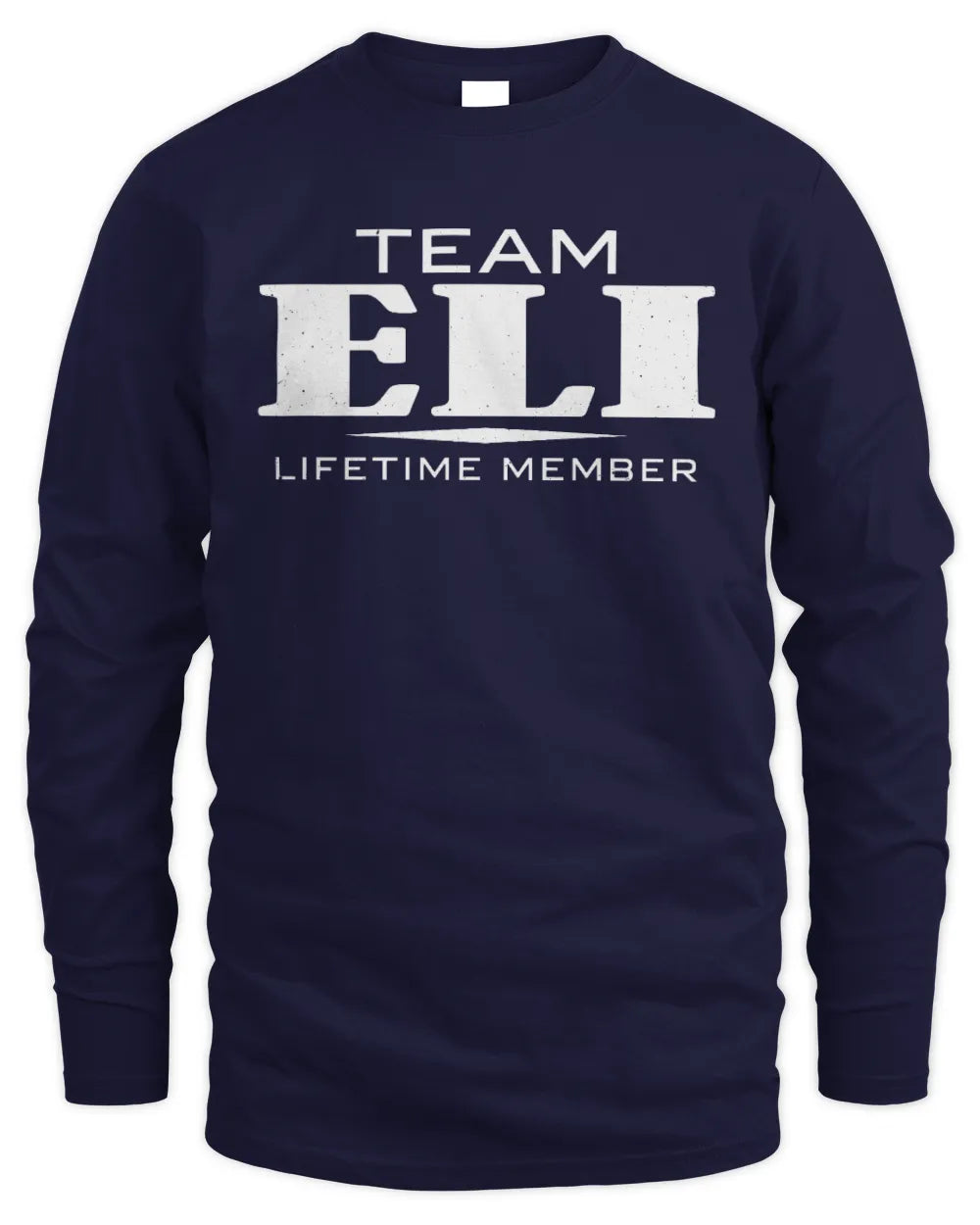ELI BL62-K4-128 - Personalized “Team NAME Lifetime Member” - Men's Long Sleeved T-Shirt - Navy