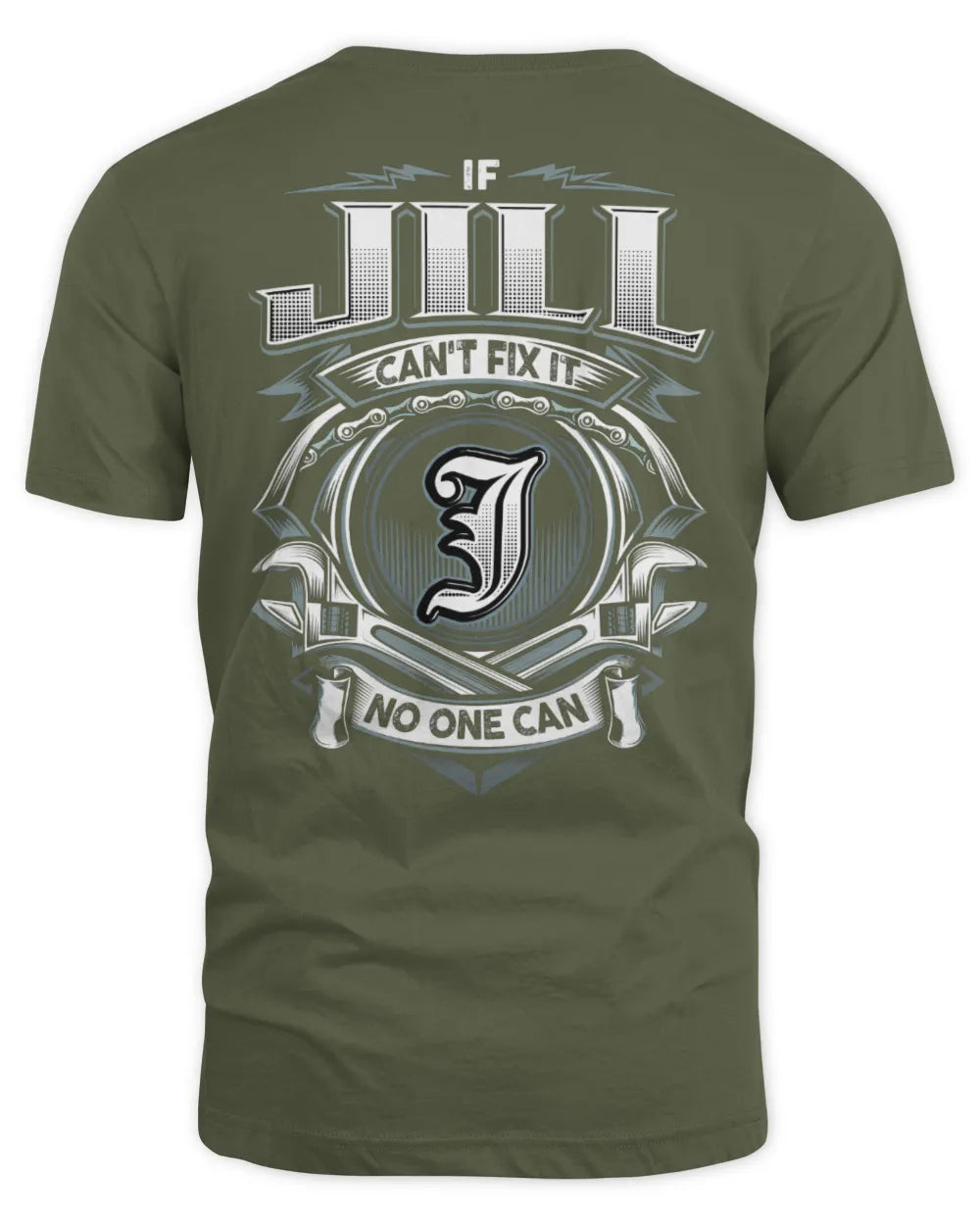 JILL AP81-K4-626 - Personalized Ahmed Quote Apparel “If Ahmed Can't Fix It, No One Can” - Unisex Standard T-Shirt - Military Green