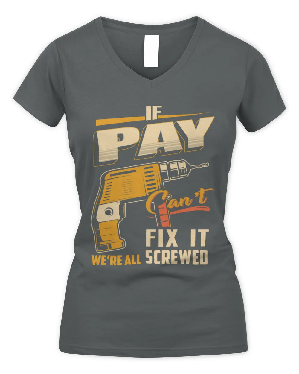 PAY TP22-K4-228 - Personalized Handyman T-Shirt “If AARON Can’t Fix It, We’re All Screwed” - Women's V-Neck T-Shirt - Charcoal