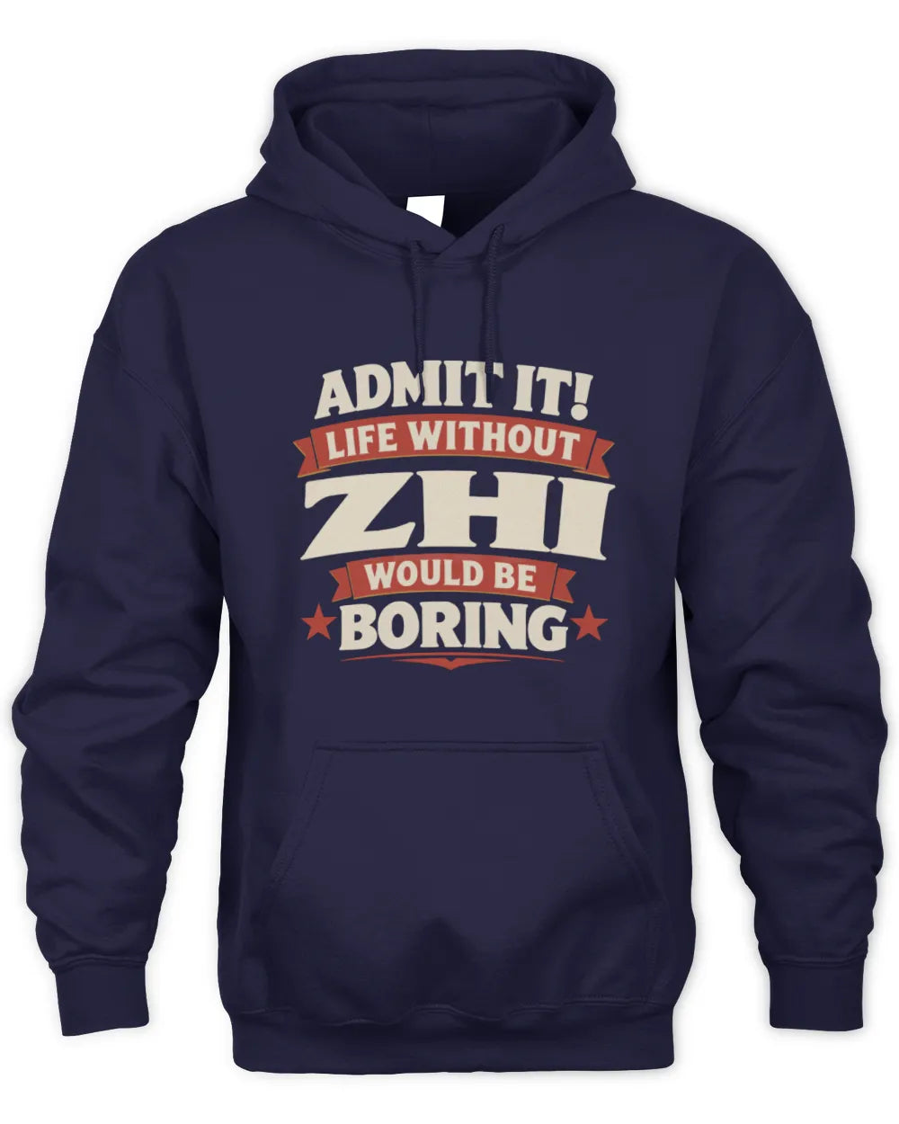 ZHI P4 KT003 Personalized Funny Quote Apparel “Life Without NAME Would Be Boring” - Unisex Hoodie - Navy