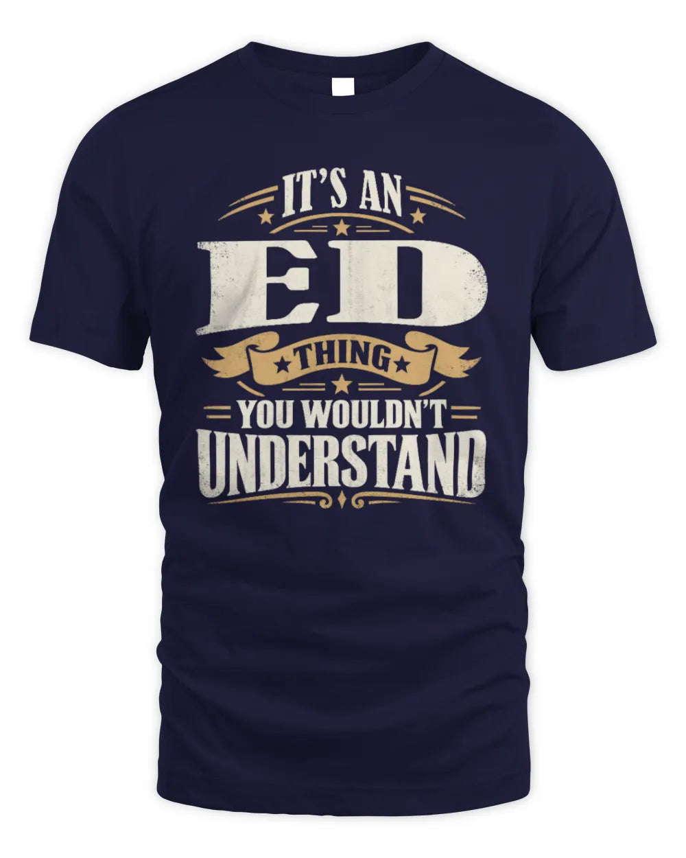 ED P08 TH51 - Personalized “It’s a/an [NAME] Thing – You Wouldn’t Understand” Shirt - Unisex Standard T-Shirt - Navy