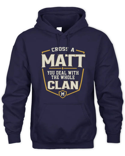MATT NT1-K008 Cross A/An NAME, You Deal With the Whole Clan | Personalized Vintage T-Shirt - Unisex Hoodie - Navy