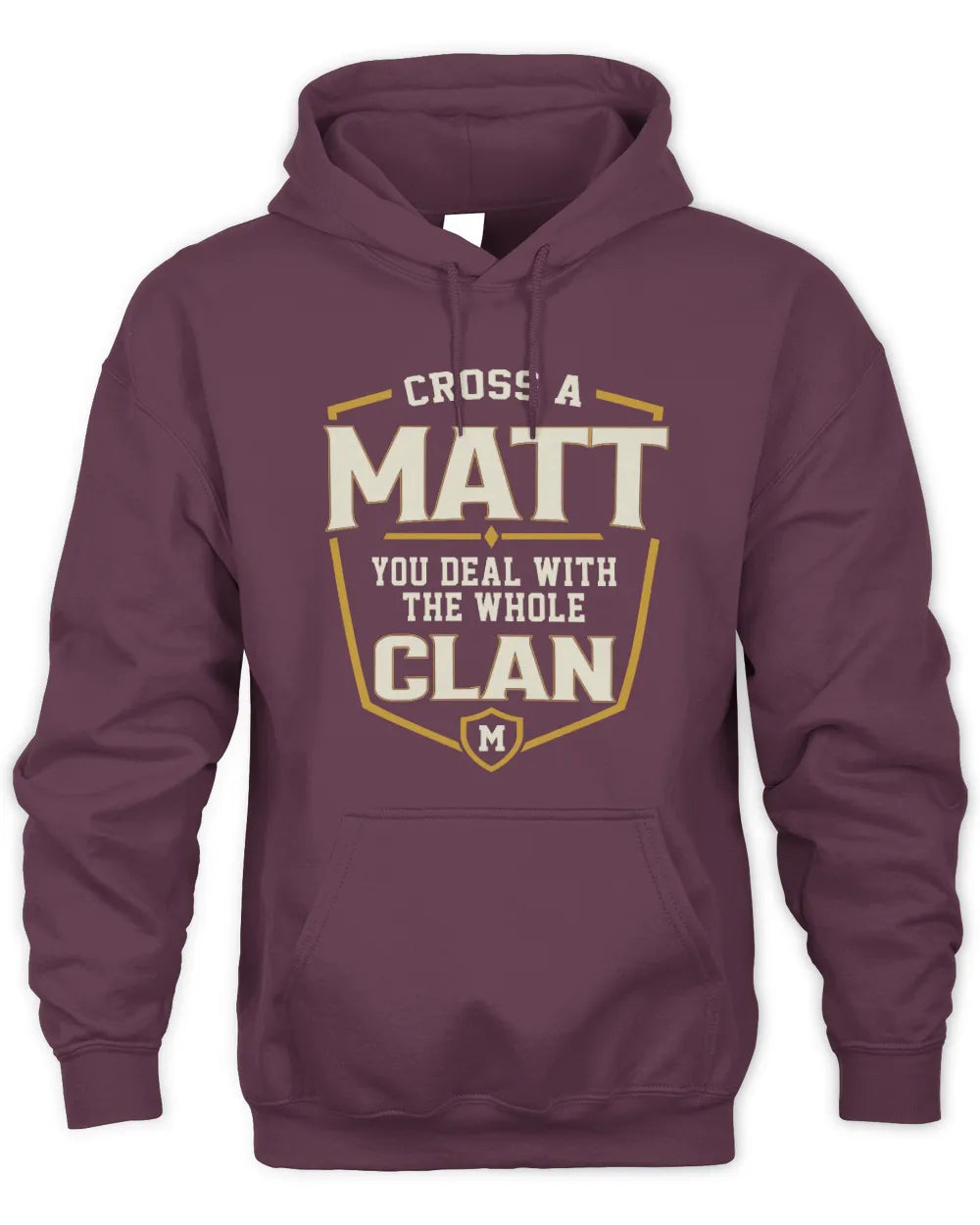 MATT NT1-K008 Cross A/An NAME, You Deal With the Whole Clan | Personalized Vintage T-Shirt - Unisex Hoodie - Maroon