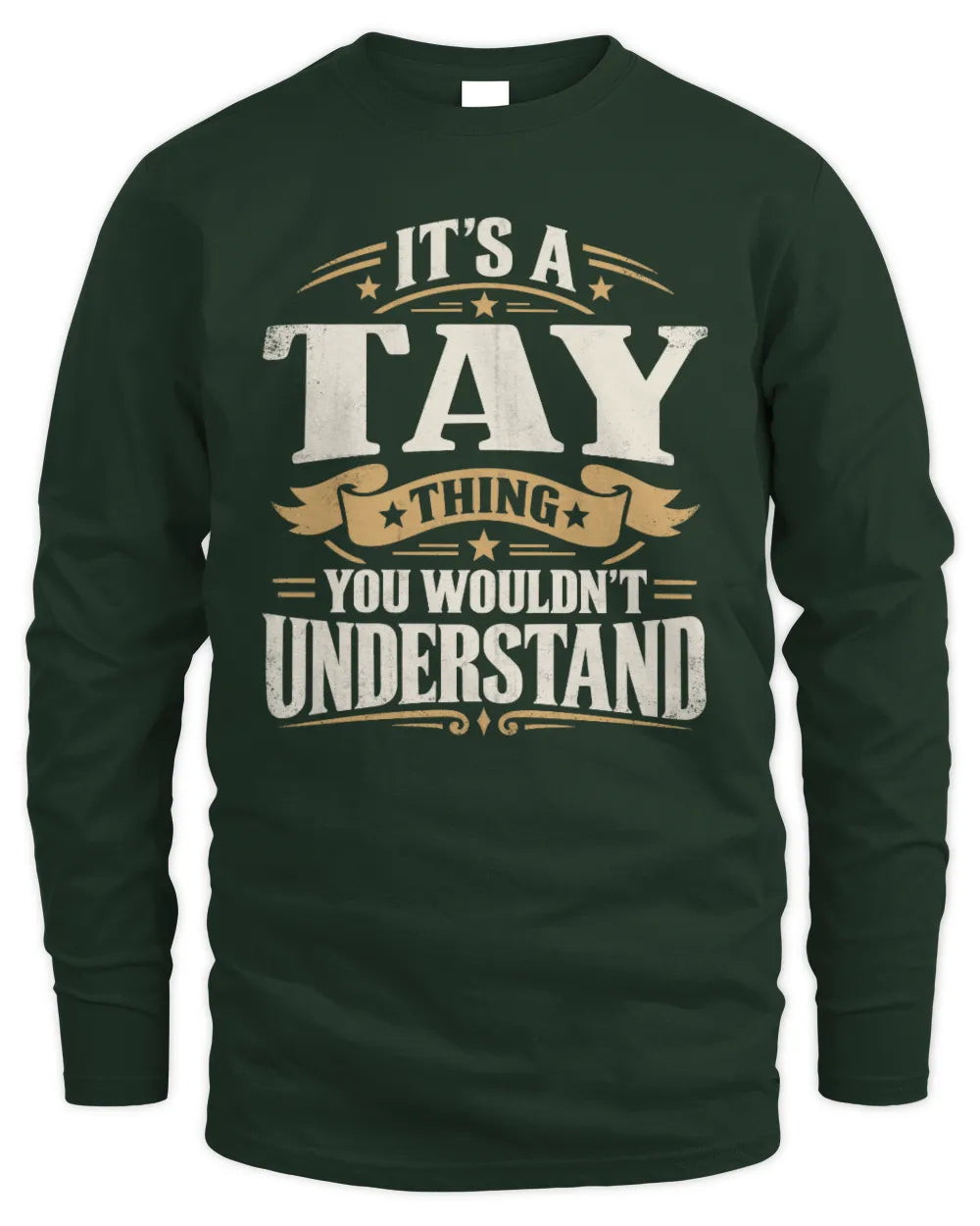 TAY P08 TH51 - Personalized “It’s a/an [NAME] Thing – You Wouldn’t Understand” Shirt - Men's Long Sleeved T-Shirt - Forest Green