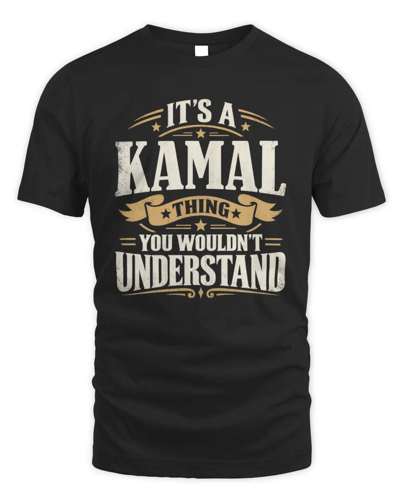 KAMAL P08 TH51 - Personalized “It’s a/an [NAME] Thing – You Wouldn’t Understand” Shirt - Unisex Standard T-Shirt - Black