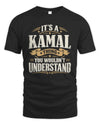 KAMAL P08 TH51 - Personalized “It’s a/an [NAME] Thing – You Wouldn’t Understand” Shirt
