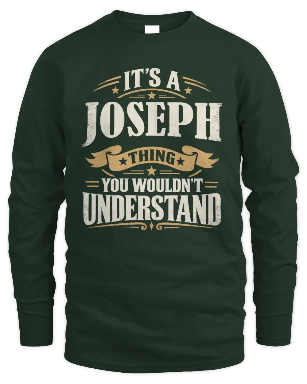 JOSEPH P08 TH51 - Personalized “It’s a/an [NAME] Thing – You Wouldn’t Understand” Shirt - Men's Long Sleeved T-Shirt - Forest Green