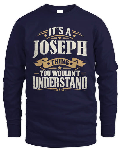 JOSEPH P08 TH51 - Personalized “It’s a/an [NAME] Thing – You Wouldn’t Understand” Shirt - Men's Long Sleeved T-Shirt - Navy