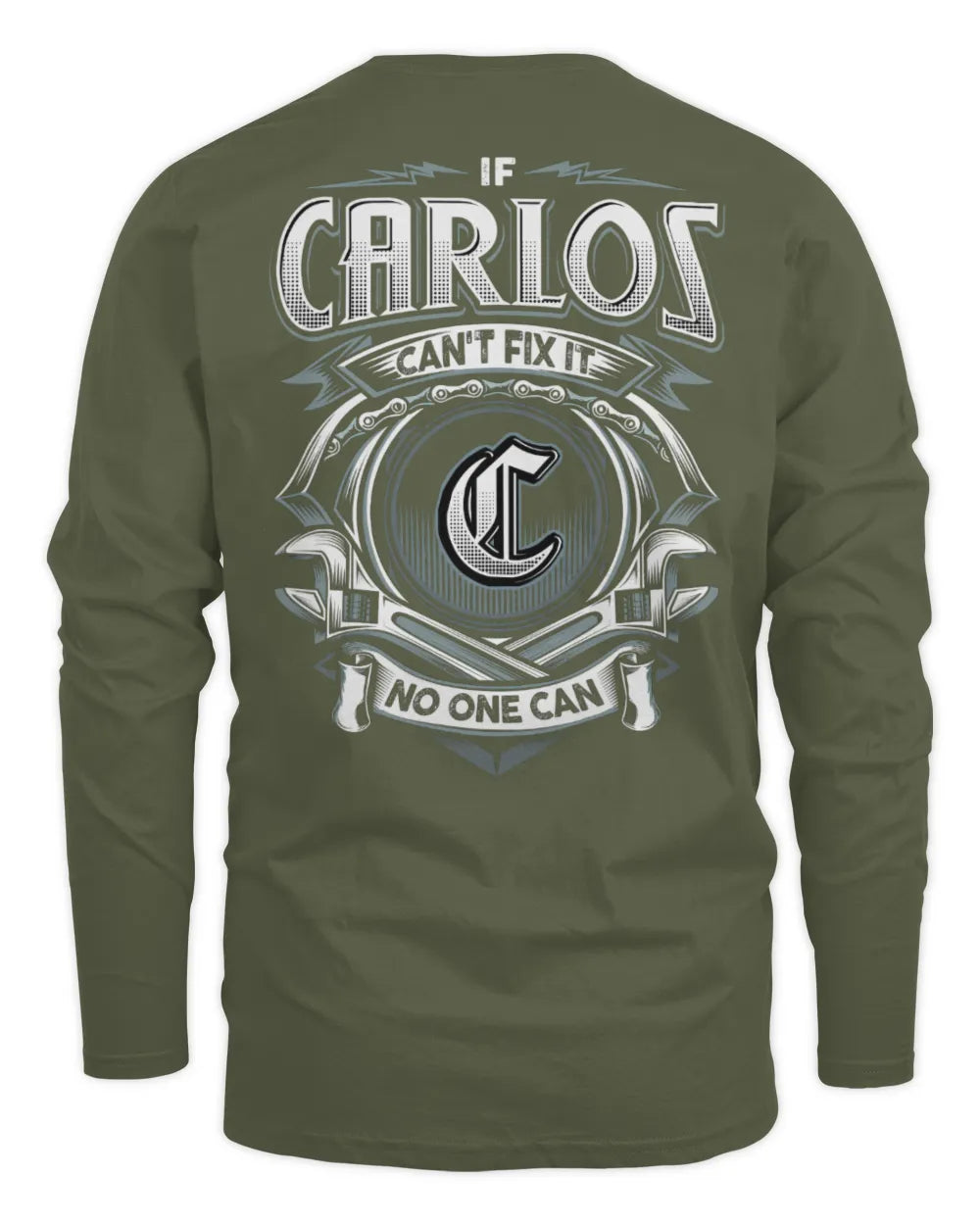 CARLOS AP81-K4-626 - Personalized Ahmed Quote Apparel “If Ahmed Can't Fix It, No One Can” - Men's Long Sleeved T-Shirt - Military Green