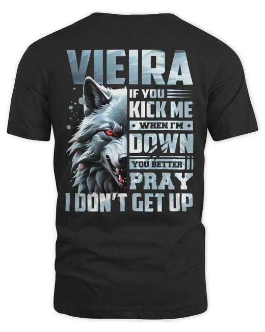 VIEIRA AP62-K4-666 - Personalized Fierce Wolf Quote Apparel “If You Kick Me When I’m Down, You Better Pray I Don’t Get Up”