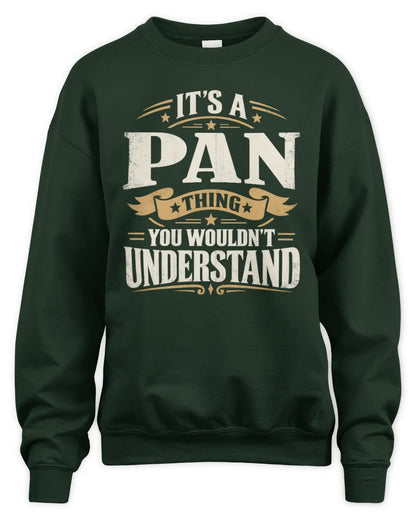 PAN P08 TH51 - Personalized “It’s a/an [NAME] Thing – You Wouldn’t Understand” Shirt - Unisex Sweatshirt - Forest Green