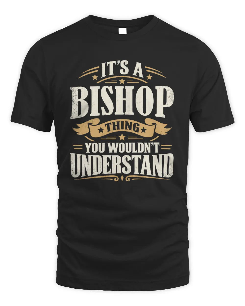 BISHOP P08 TH51 - Personalized “It’s a/an [NAME] Thing – You Wouldn’t Understand” Shirt - Unisex Standard T-Shirt - Black