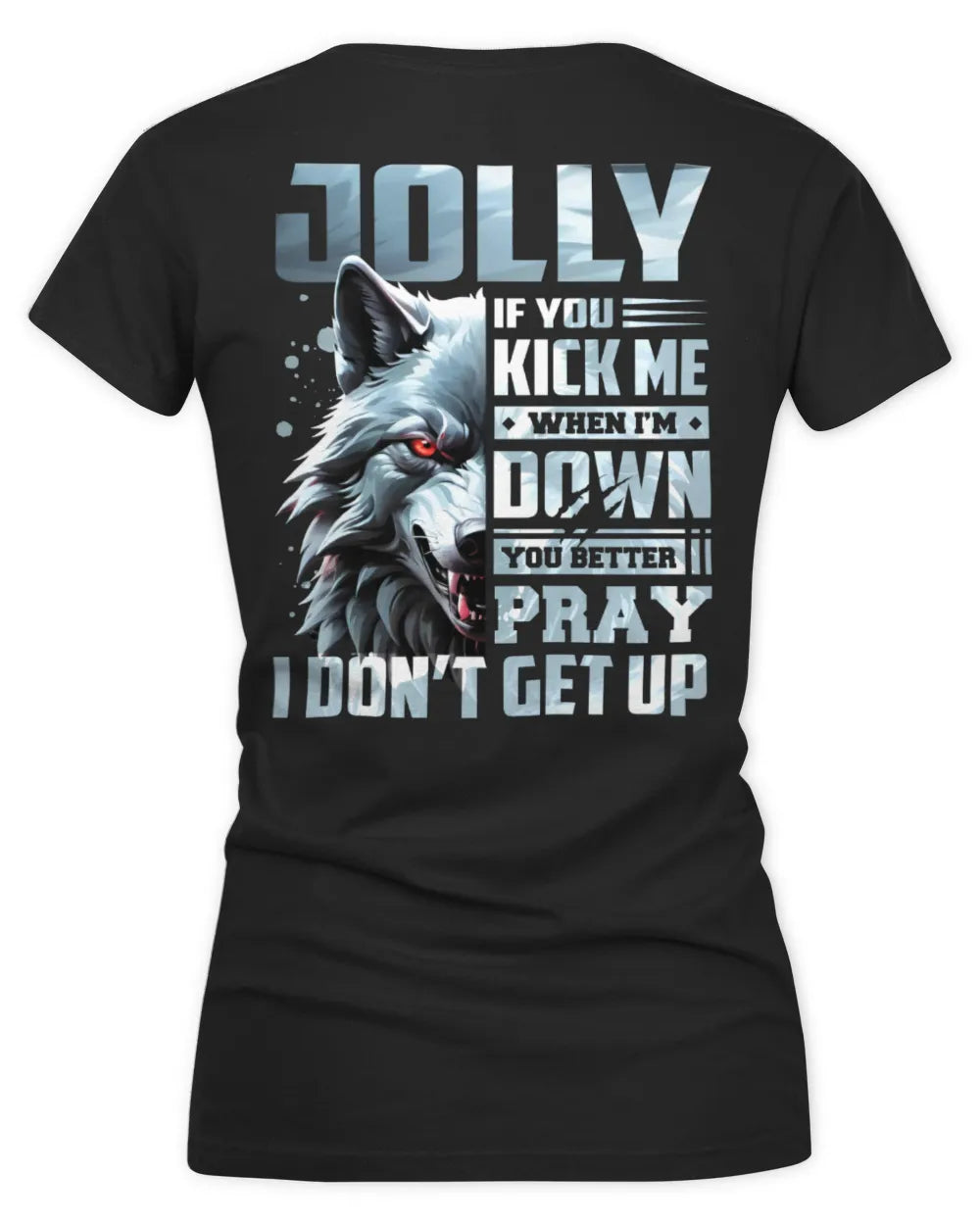 JOLLY AP62-K4-666 - Personalized Fierce Wolf Quote Apparel “If You Kick Me When I’m Down, You Better Pray I Don’t Get Up” - Women's V-Neck T-Shirt - Black